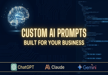 I will create a custom AI prompt for any niche or business goal