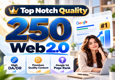 I Will Build 250 High Authority Web 2.0 Backlinks With Premium Content
