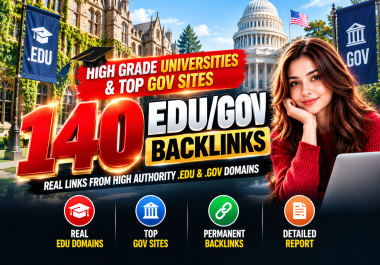 I Will Build 140 Premium EDU GOV Backlinks From Top University & Government Sites