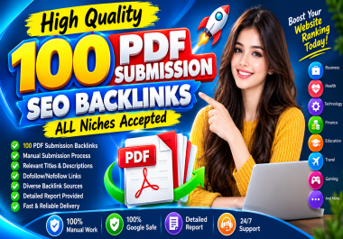 I Will Provide High Quality 100 PDF Submission SEO Backlinks - All Niches Accepted