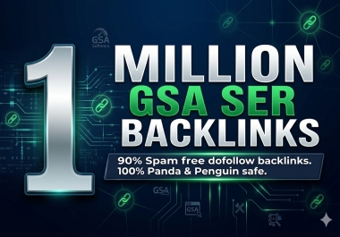 I will build 1M GSA verified SEO backlinks with a complete ranking report