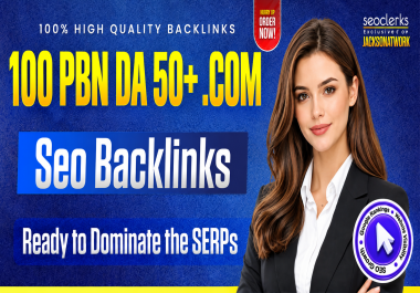 100 Premium DA 50+ Backlinks High Authority SEO Link Building
