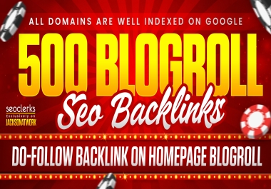 500 Do Follow Blogroll Backlinks on Indexed Websites Homepage Link Placement