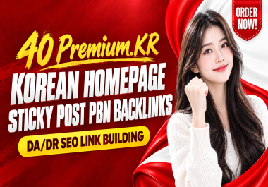 40 Premium. KR Korean Homepage & Sticky Post PBN Backlinks - DA/DRSEO Link Building