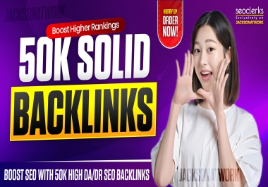 50K SEO Backlinks Powerful Link Building for Higher Rankings & Authority