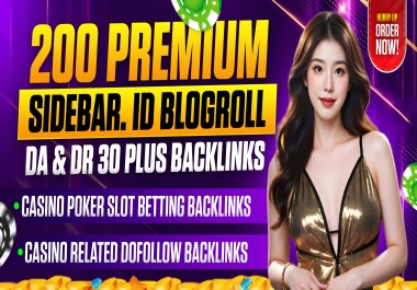 200 Premium Sidebar. Id Blogroll DA & DR 30 Plus Casino Poker Slot Betting Backlinks