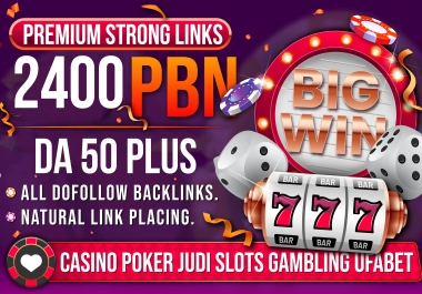 Premium Strong Links 2400 PBN's Poker - Casino - Gambling - Betting - DA 50 Plus Permanent Backlinks