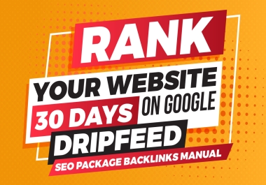 30 Days DripFeed SEO Package Backlinks Manual