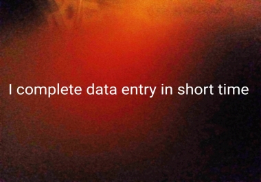 I have good experience in data entry and i complete it fast.