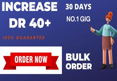increase domain rating ahref DR 40 plus