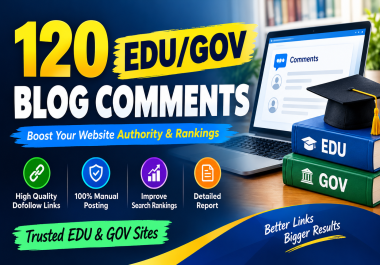 I Will Provide Powerful 120 EDU/GOV Blog Comments Backlinks to Strengthen Your Link Profile