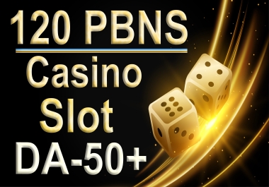 Get 120 PBN with Slot,  Casino,  Poker Domains DA 50+ Dofollow Posts