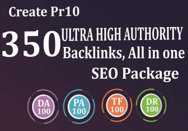DA 90 to 30+ 350 ULTRA HIGH AUTHORITY Backlinks,  All in one SEO Package