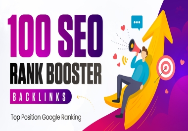 100 SEO Rank Booster Backlinks - High DA 100 Sites for Better Rankings