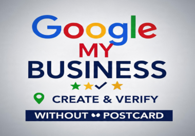 i will create and live your google my business Listing without postcard