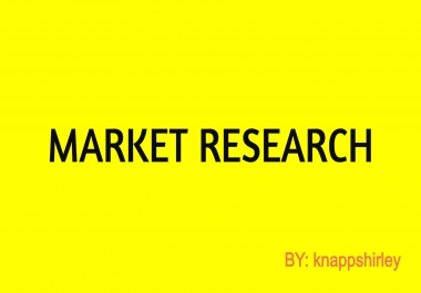 I will do Comprehensive Market Research