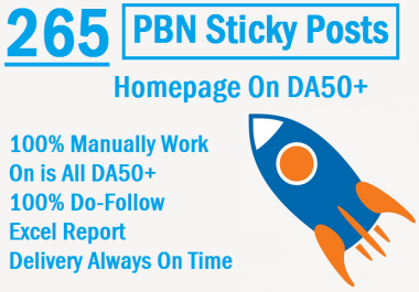 I will Provide Powerful 265 PBN Sticky Posts Homepage On DA50+ Backlinks