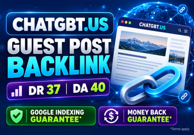 ChatGBT. us Guest Post Backlink DR 37,  DA 40 & Google Indexing