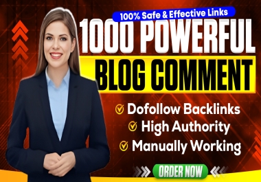 Manually Create 1000 High DA Dofollow Blog Comments SEO Backlinks For Powerful OffPage Link Building