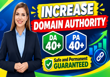Increase Your Website MOZ DA 40+ And PA 40+ Safe Permanent Guaranteed
