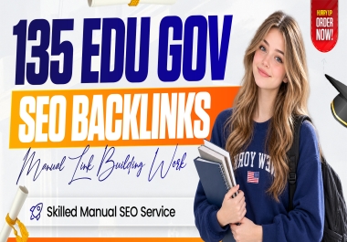 135 EDU & GOV Authority Backlinks Manual & White Hat SEO Campaign