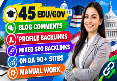 Powerful 45 EDU/GOV SEO Backlinks package Mixed of Blog Comments and Profile Backlinks only