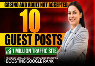 10 Guest Posts Backlinks From 1 Million Traffic Website - Increase Google Ranking To #1