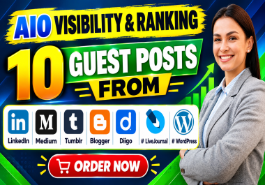 AIO Visibility & Ranking with 10 Guest Posts Backlinks From linkedin,  Medium, Tumblr,  Blogger & Diigo