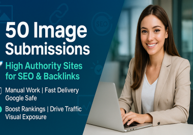 50 Image Submissions to High Authority Sites for SEO and Backlinks