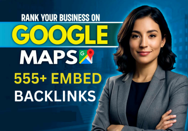 555+ Google Map Embeds on High Quality Web 2.0 Blogs Dofollow Backlinks