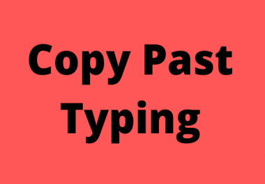 I will dot typing and data enty