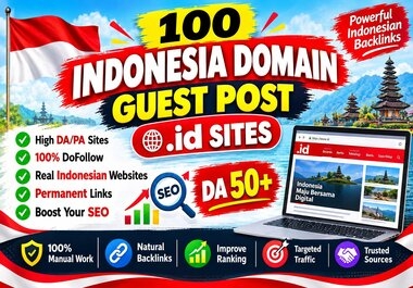 Publish 100 Indonesia Domain Guest Posts on DA 50+. ID Websites