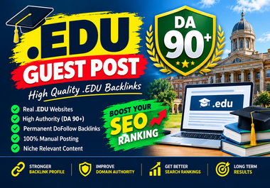 10 EDU Guest Posts with DA 60 to 90 Plus Dofollow Backlinks