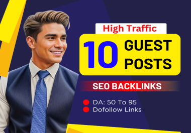 10 Strong Guest Posts for SEO,  Link Building & Organic Traffic