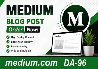 Write & Publish Guest Posts on medium. com,  High Quality backlinks DA96