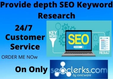 I will do depth SEO Key word Research for your targeted Niche