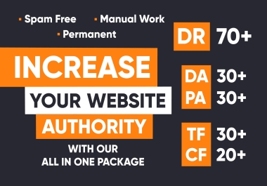 Increase DR 70+ DA 30+ PA 30+ TF 30+ CF 20+ of website Safe and Guaranteed