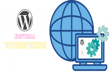 I will install WordPress,  setup theme,  do customization