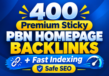 Safe 400 Premium PBN Homepage Backlinks for SEO & AI Search Visibility Fast Indexing Support