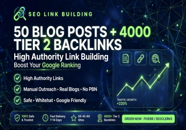 I Will Provide 50 Blog Posts and 4,000 Tier 2 Link Building Backlinks