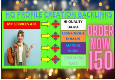 I will create150 high quality profile creation backlinks