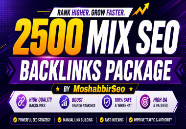 2500 Mix SEO Backlinks Package for Higher Rankings,  Traffic & Authority