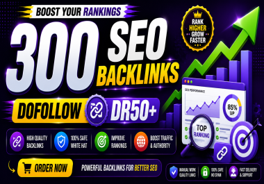 Get 300 DR50+ Dofollow SEO Backlinks for Website Authority