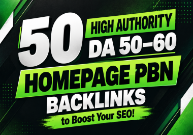 50 High Authority DA 50- 60 Homepage PBN Backlinks to Boost Your SEO