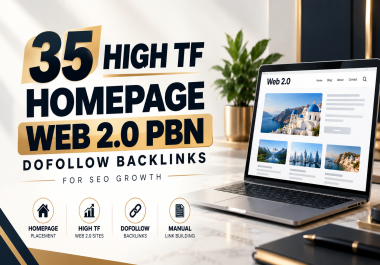 35 High TF Homepage Web 2.0 PBN Dofollow Backlinks for SEO Growth
