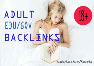 Build 2020 latest unique 250+ HQ edu. gov. link building & backlinks for Adult site