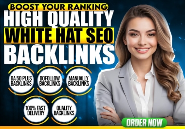 Boost Your Rankings with 50 White Hat SEO Backlinks from Premium Websites