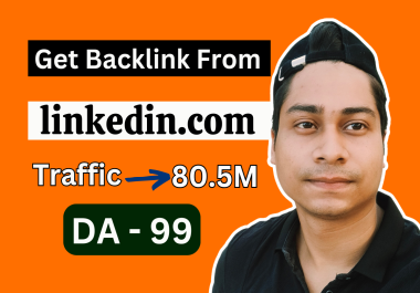 Get Backlink from linkedin. com DA99,  DR99 80.5M Traffic