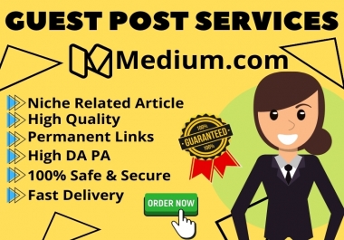 I will Write & Publish Guest Post On Medium High DA PA for SEO Rank