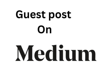 I will Write And Publish 5 Guest Post On Medium DA 93,  PA 94